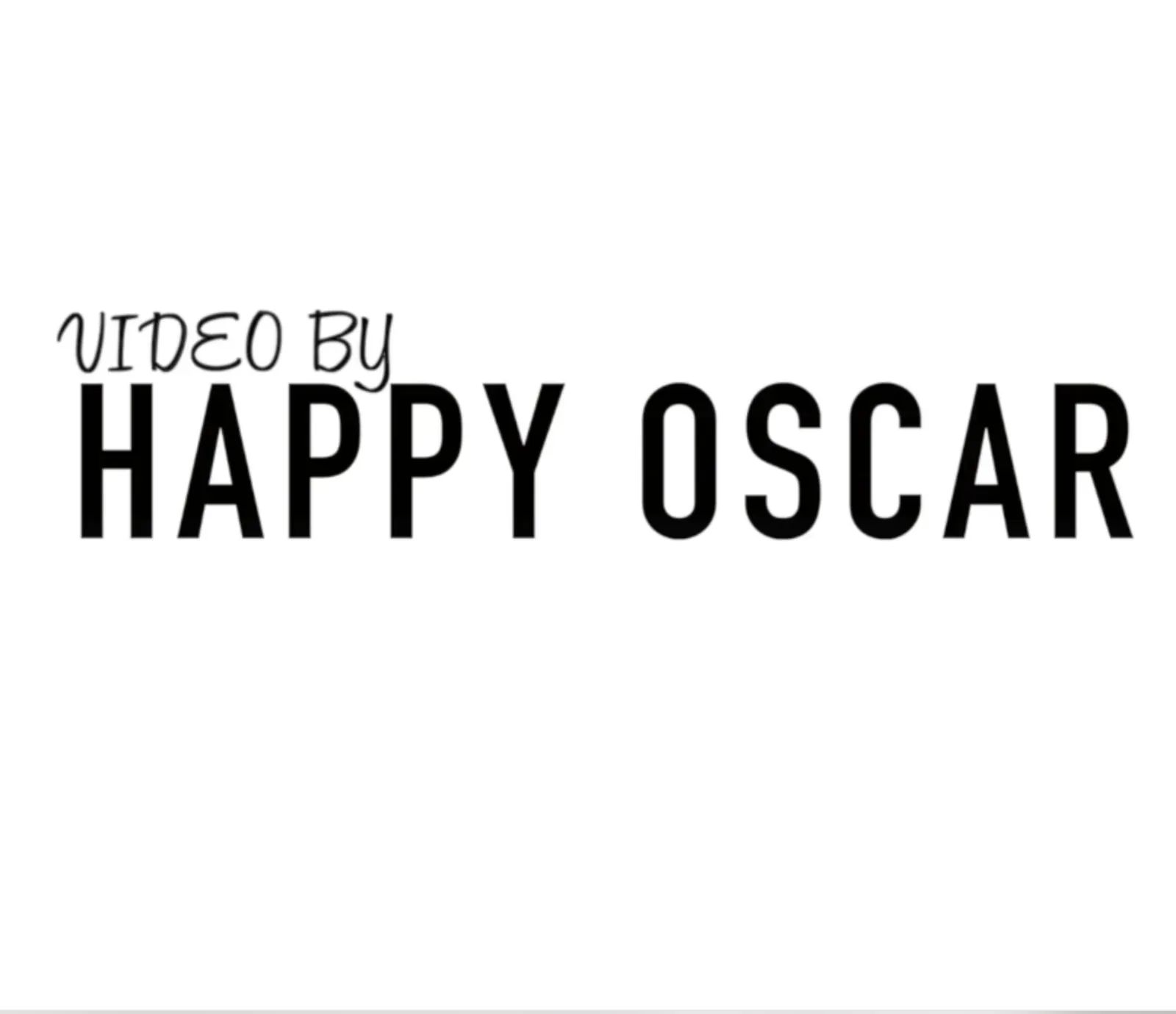 Quote Videos by happy oscar